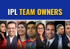 Everything You Need to Know About IPL 2025 Team Owners