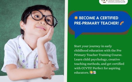 Pre Primary Teacher Training Course: A Complete Guide for Aspiring Educators
