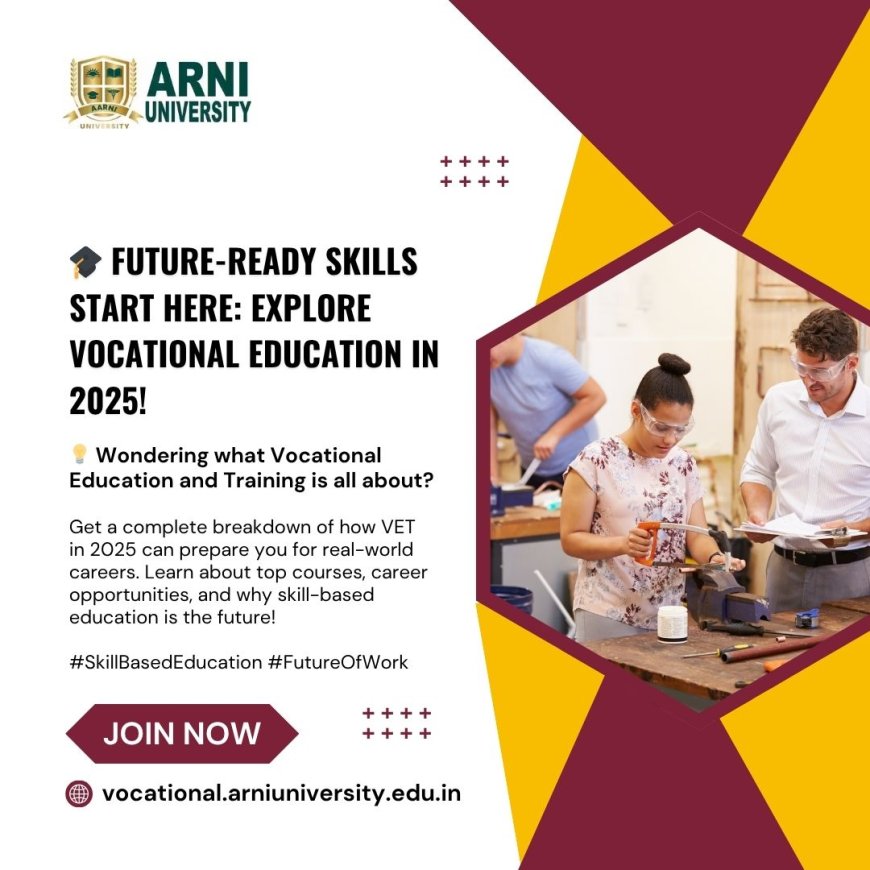 🎓 What Is Vocational Education and Training? A Complete Guide for 2025