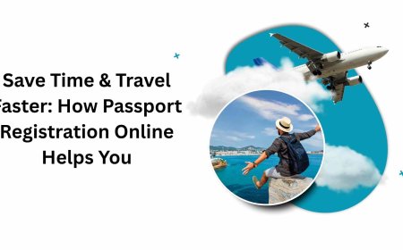 Save Time & Travel Faster: How Passport Registration Online Helps You
