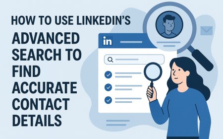 How to Use LinkedIn's Advanced Search to Find Accurate Contact Details