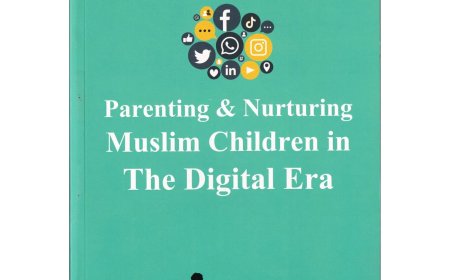 Parenting and Nurturing Muslim Children in The Digital Era