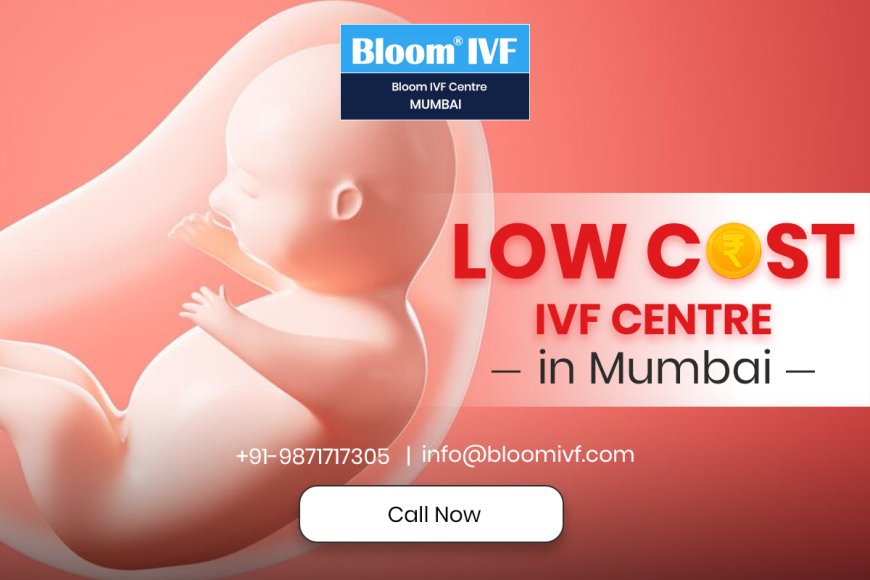 IVF Cost in Mumbai: What You Need to Know Before Starting Your Journey