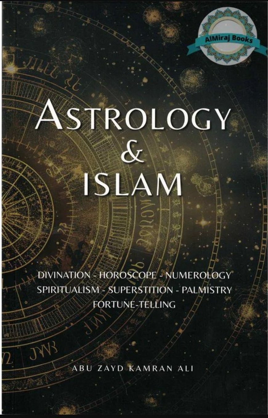 Astrology & Islam By Abu Zayd Kamran Ali