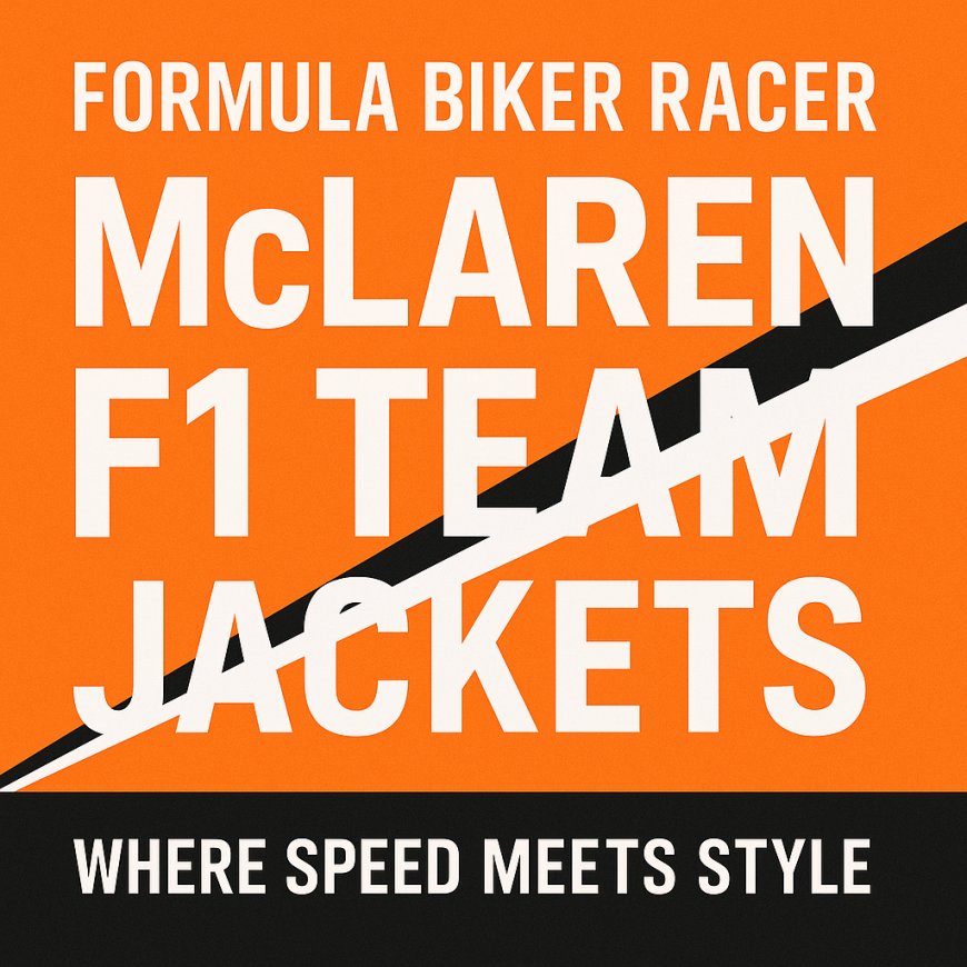 McLaren Formula F1 Bomber Jacket: The Ultimate Street Style for Racing Fans